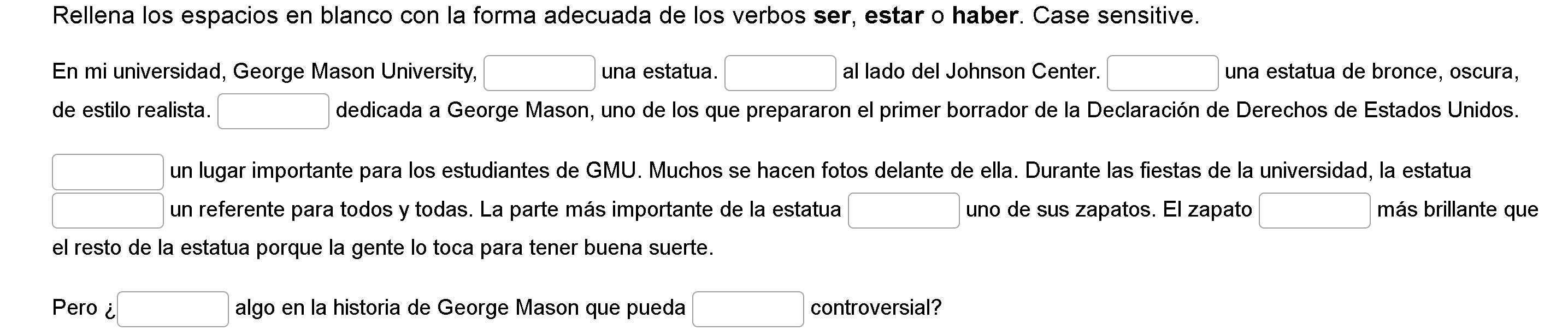 Rellena los espacios en blanco con la forma adecuada de los verbos ser, estar o haber. Case sensitive. En mi universidad, Geo