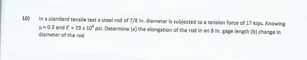 Solved 10) In a standard tensile test a steel rod of 7/8 in. | Chegg.com