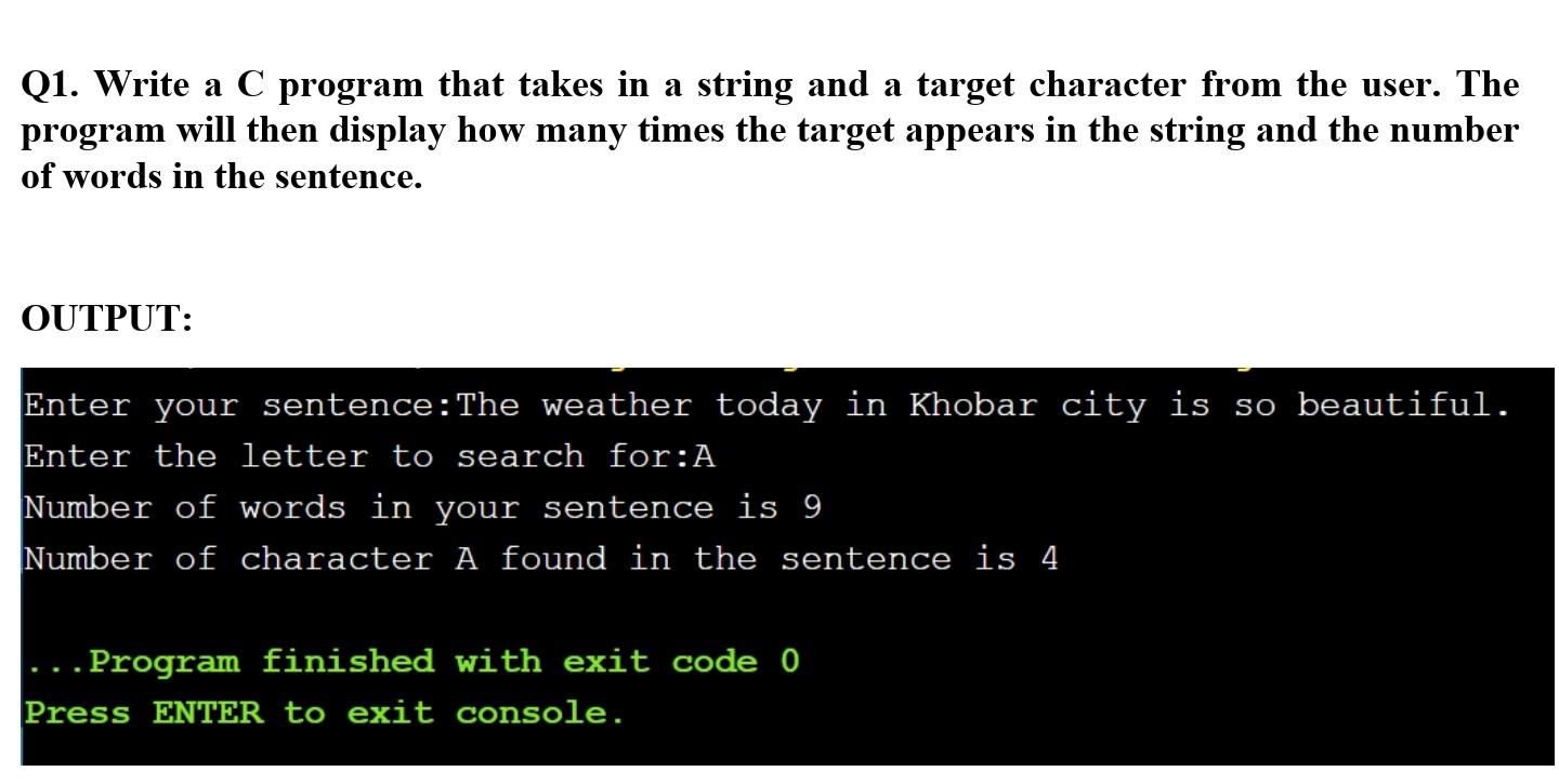 Solved Q1. Write a C program that takes in a string and a | Chegg.com