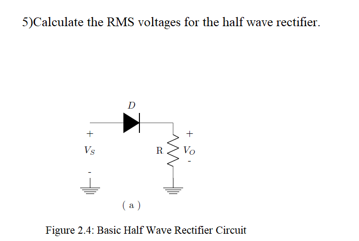 Solved 5)Calculate the RMS voltages for the half wave | Chegg.com