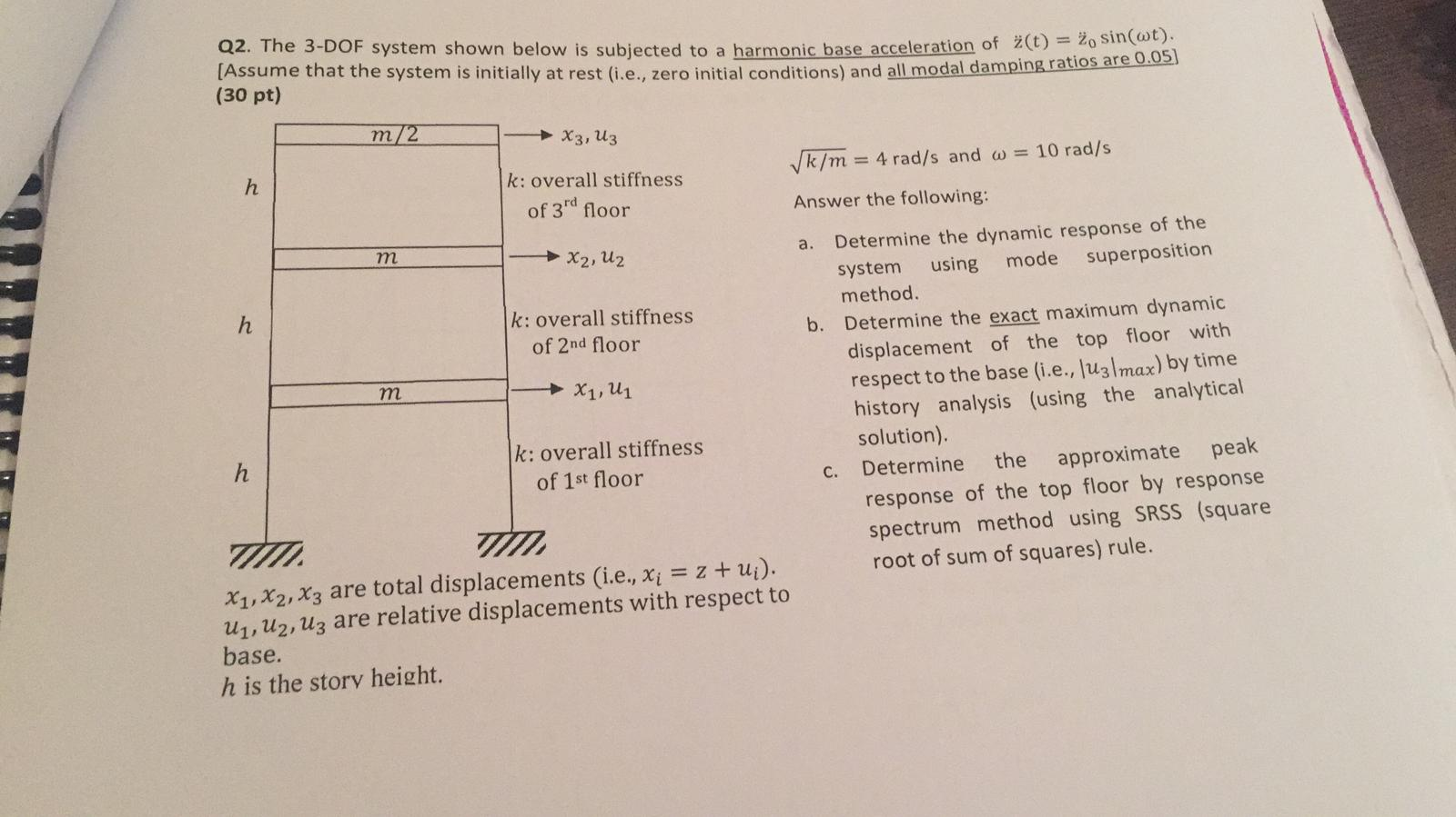 02. The 3-DOF system shown below is subjected to a harmonic base acceleration (Assume that the system is initially at rest (i