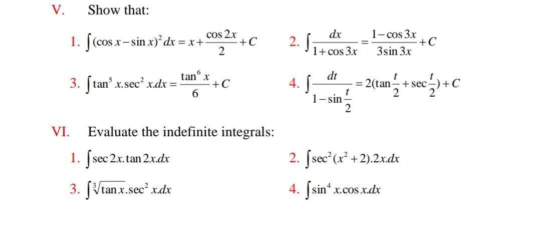 Solved V. Show that: 1. ſ(cos x – sin x)?dx = x + cos 2x +C | Chegg.com