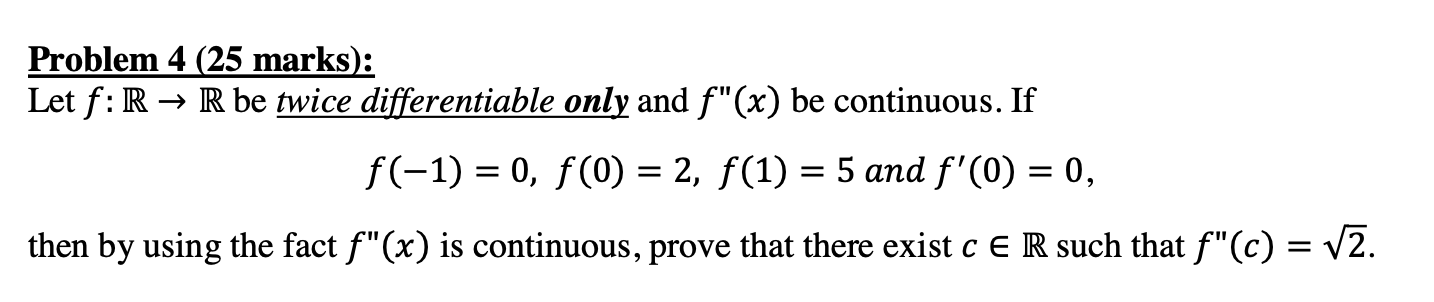 Problem 4 (25 marks): Let f:R→R be twice | Chegg.com