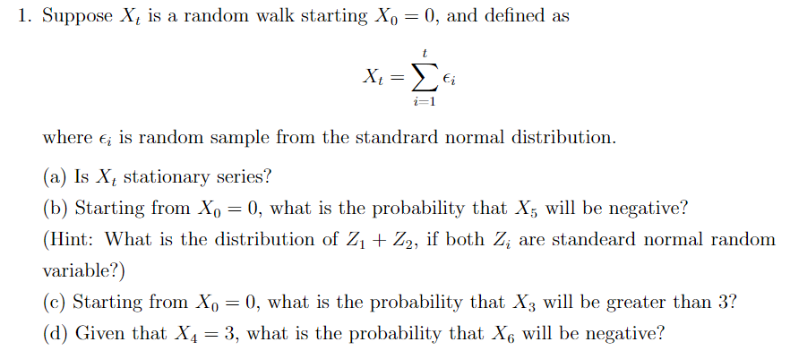 Solved 1. Suppose Xi is a random walk starting X0 = 0, and | Chegg.com