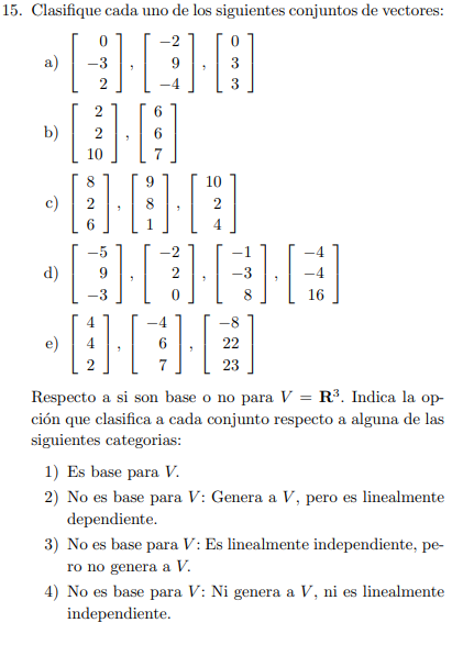 Clasifique cada uno de los siguientes conjuntos de vectores: a) \( \left[\begin{array}{r}0 \\ -3 \\ 2\end{array}\right],\left