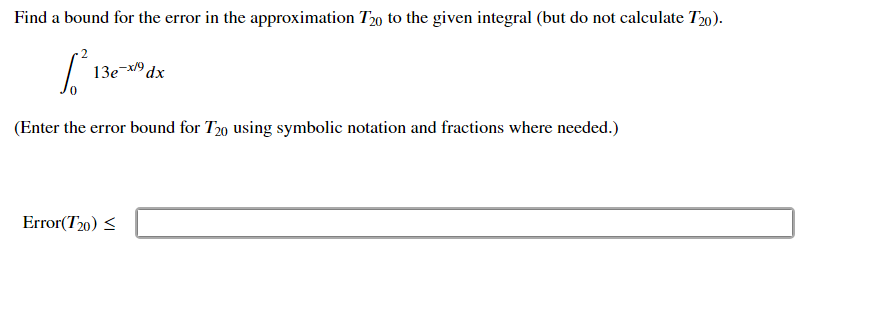 Solved Find a bound for the error in the approximation T20 | Chegg.com