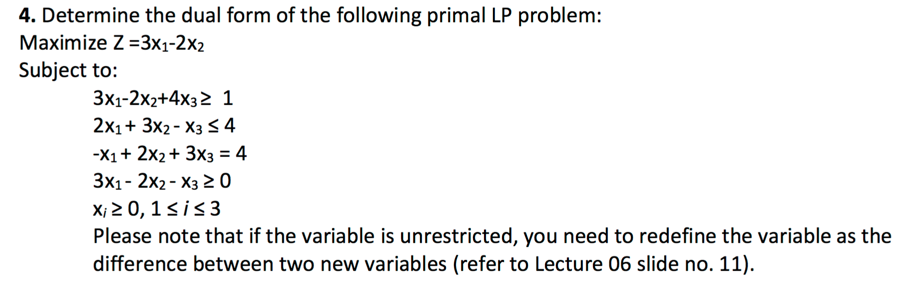 Solved 4. Determine the dual form of the following primal LP | Chegg.com