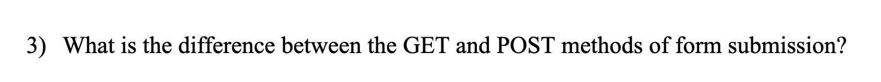 explain the difference between get and post methods in form submission