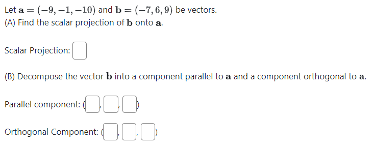 Solved Let A=(−9,−1,−10) And B=(−7,6,9) Be Vectors. (A) Find | Chegg.com