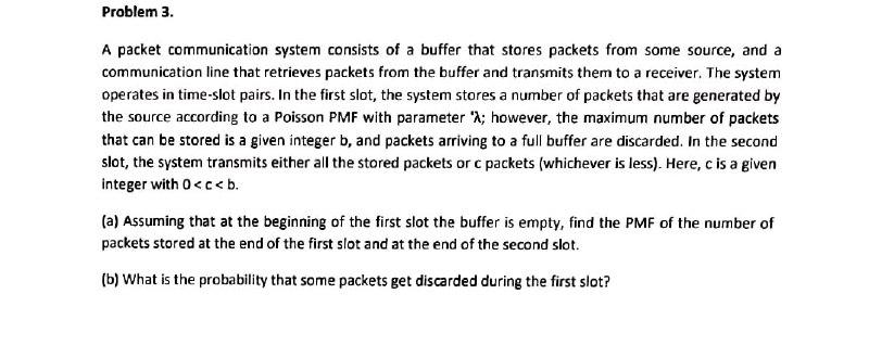 Solved Problem 3. A packet communication system consists of | Chegg.com