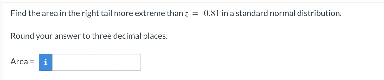 Solved Find the area in the right tail more extreme than | Chegg.com