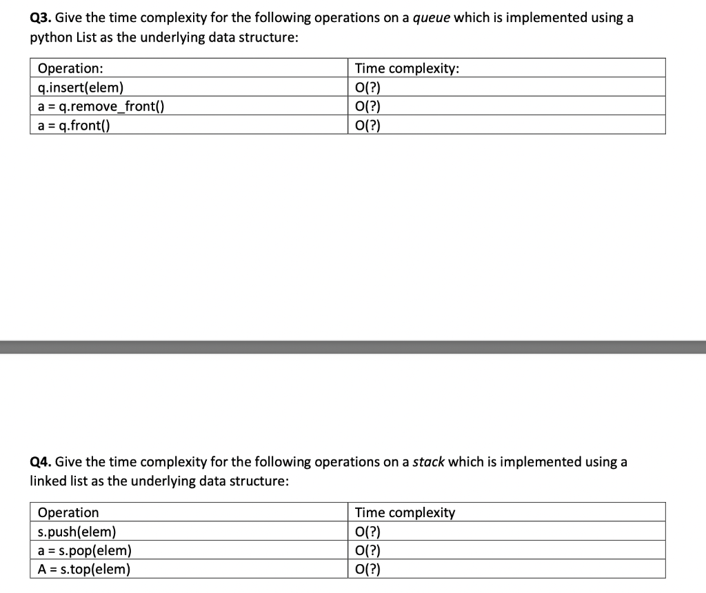 Solved Q3. Give the time complexity for the following | Chegg.com