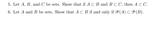 Solved 5. Let A, B, and C be sets. Show that if A C B and B | Chegg.com