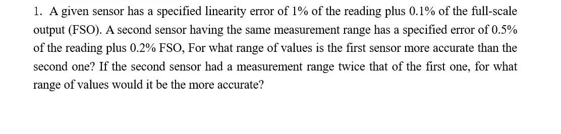 Solved 1. A given sensor has a specified linearity error of | Chegg.com