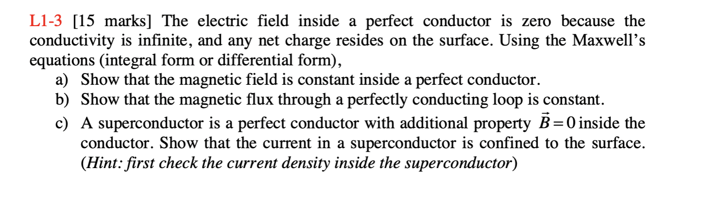 Solved L1-3 [15 marks] The electric field inside a perfect | Chegg.com