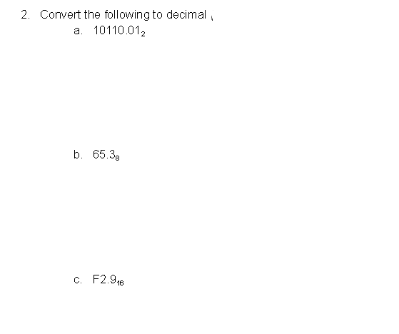 Solved 2. Convert the following to decimal a. 10110.012 b. | Chegg.com