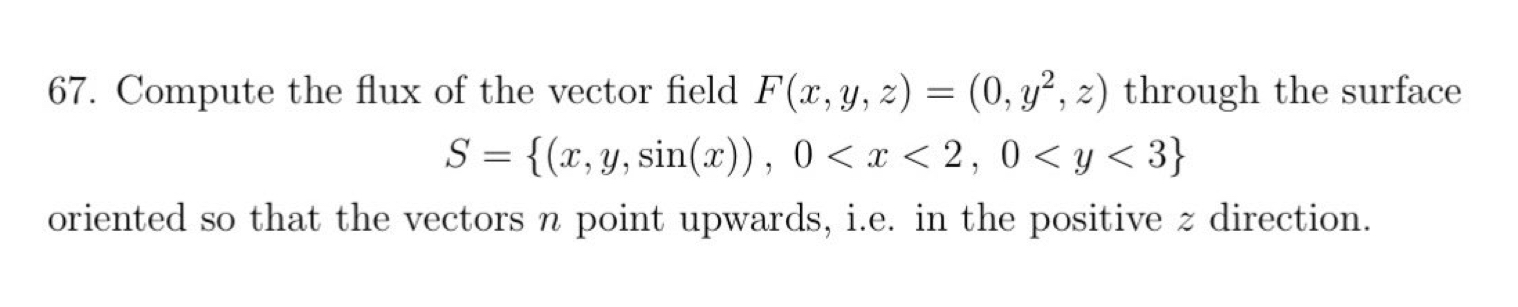 Solved Compute the flux of the vector field | Chegg.com | Chegg.com