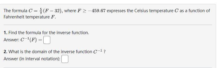 Solved The formula C=95(F−32), where F≥−459.67 expresses the