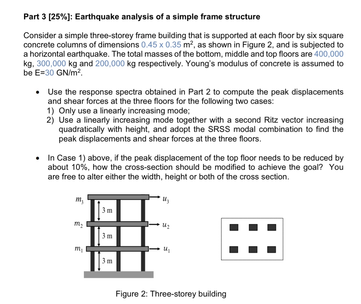 Part 3 [25%]: Earthquake analysis of a simple frame | Chegg.com