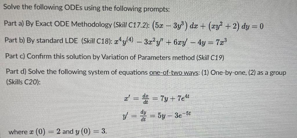 Solved Solve the following ODEs using the following prompts: | Chegg.com