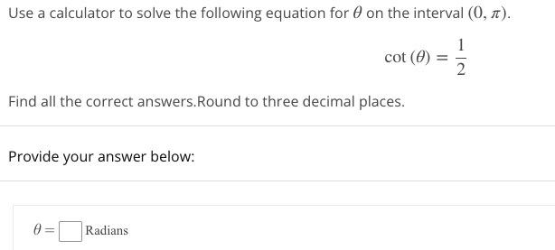 Solved Use A Calculator To Solve The Following Equation For | Chegg.com