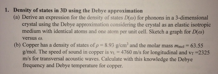 Solved 1. Density of states in 3D using the Debye | Chegg.com