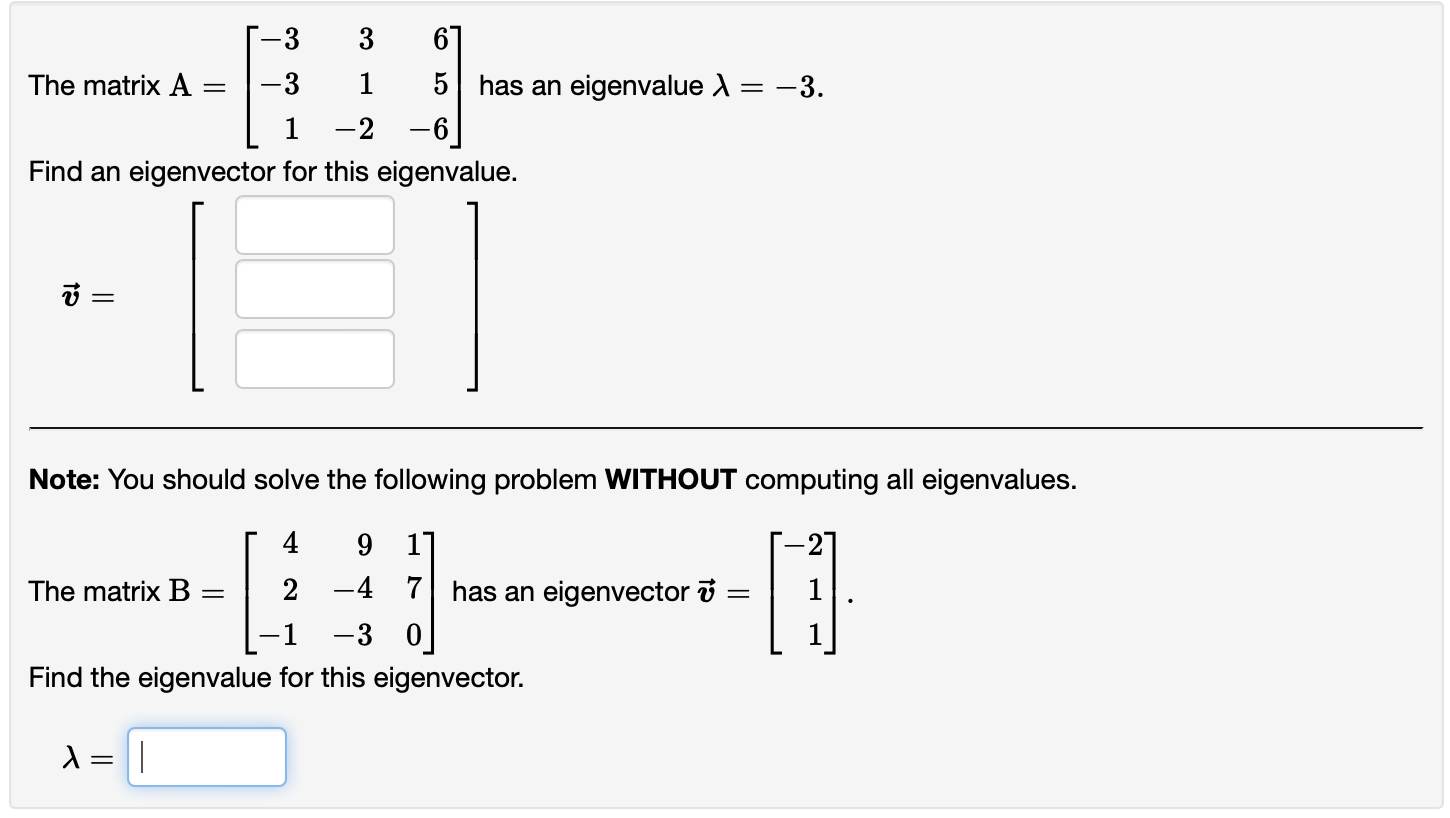 Solved 3 6 = The matrix A -3 1 5 has an eigenvalue = -3. 1 | Chegg.com