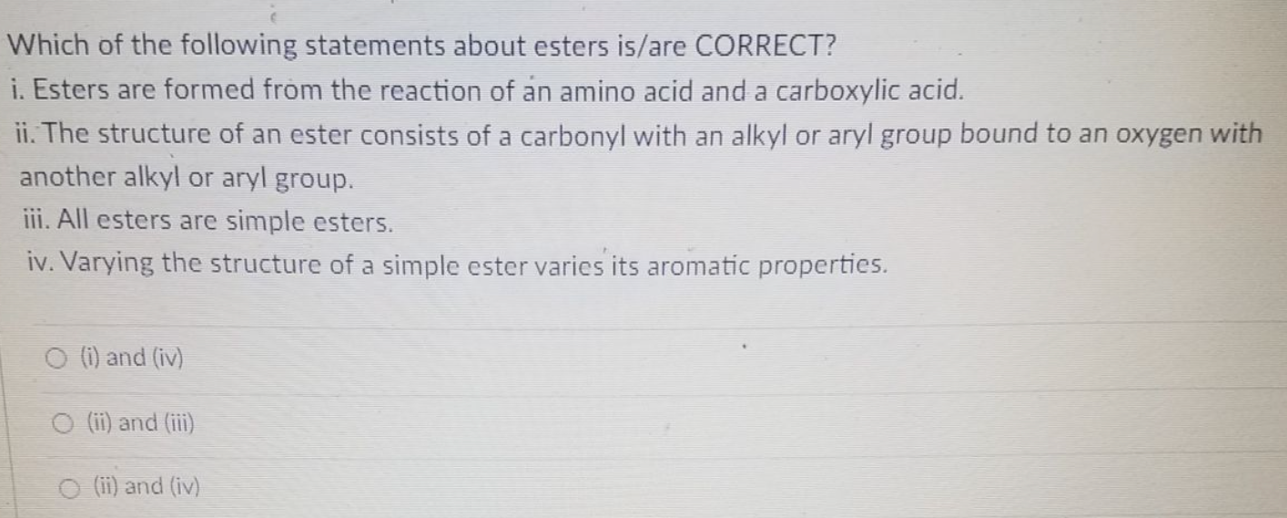 Solved Which of the following statements about esters is/are