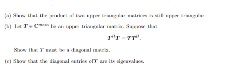 Solved (a) Show that the product of two upper triangular | Chegg.com