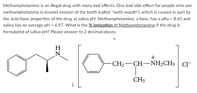 Solved Methamphetamine is an illegal drug with many bad | Chegg.com