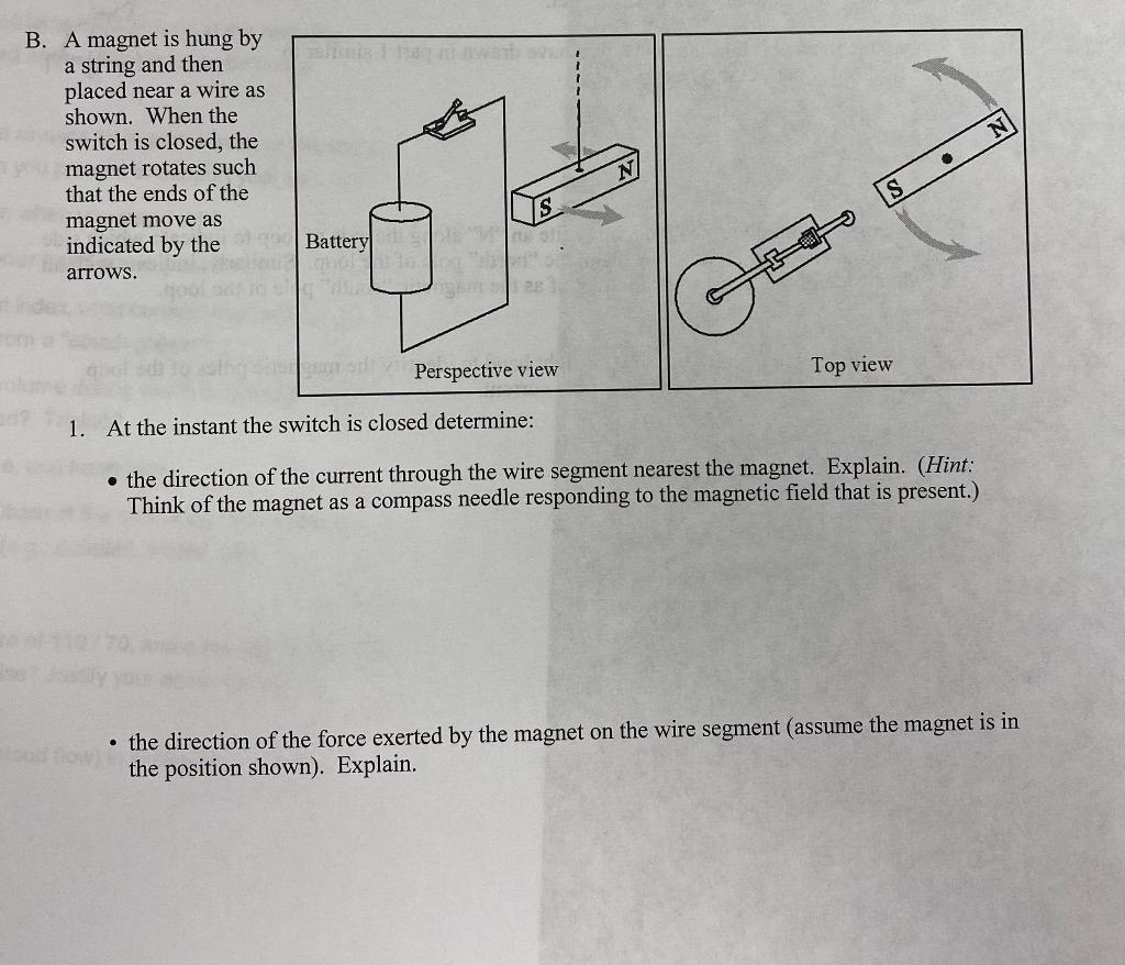 Solved NI B. A magnet is hung by a string and then placed | Chegg.com