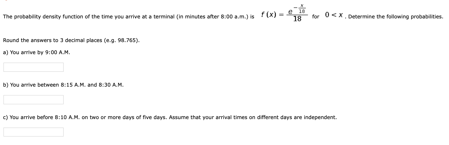 Solved The probability density function of the time you