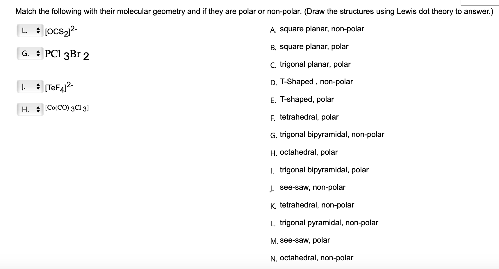 Solved Match the following with their molecular geometry and | Chegg.com