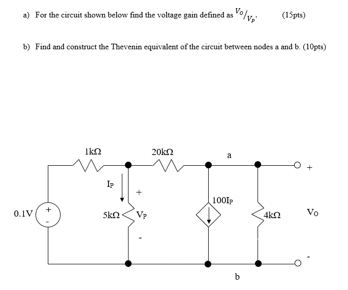 Solved a) For the circuit shown below find the voltage gain | Chegg.com