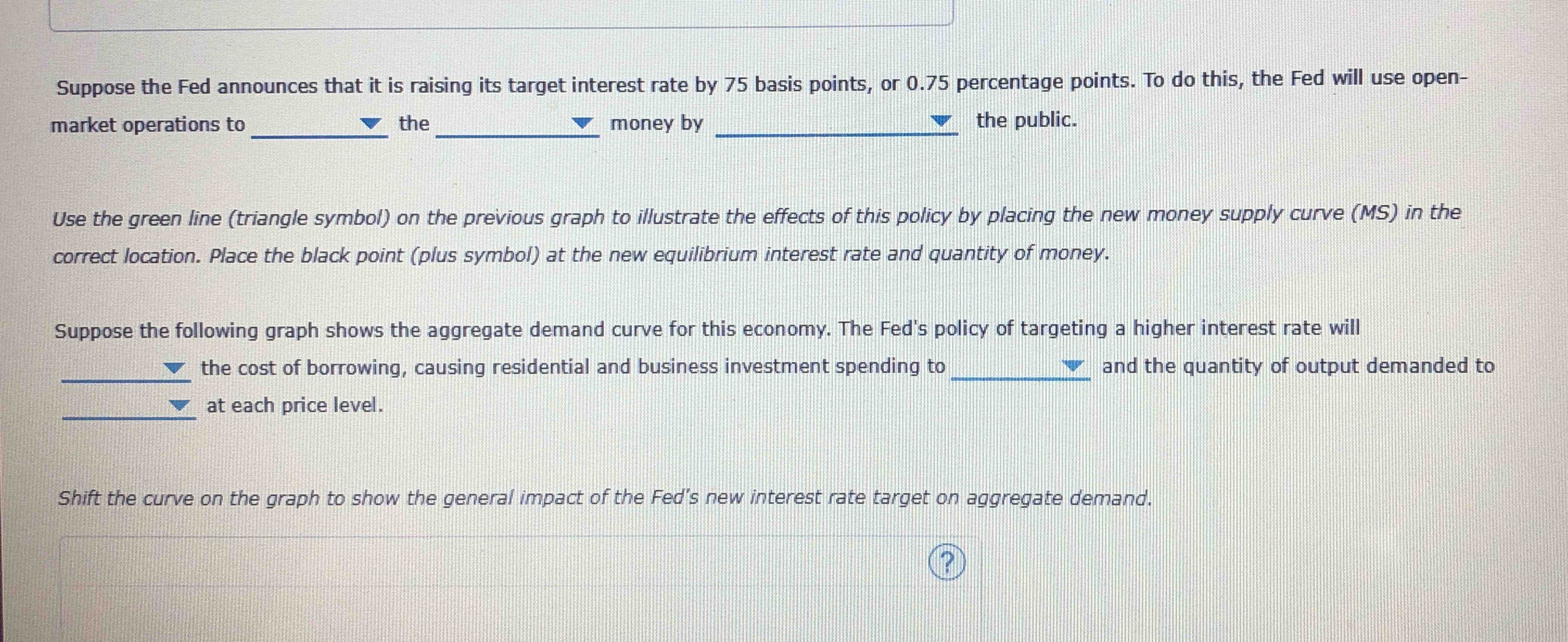 Solved Suppose The Fed Announces That It Is Raising Its | Chegg.com