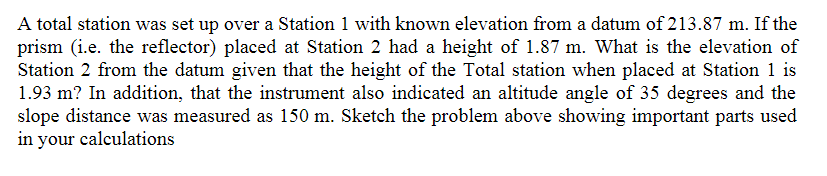 Solved A total station was set up over a Station 1 with | Chegg.com