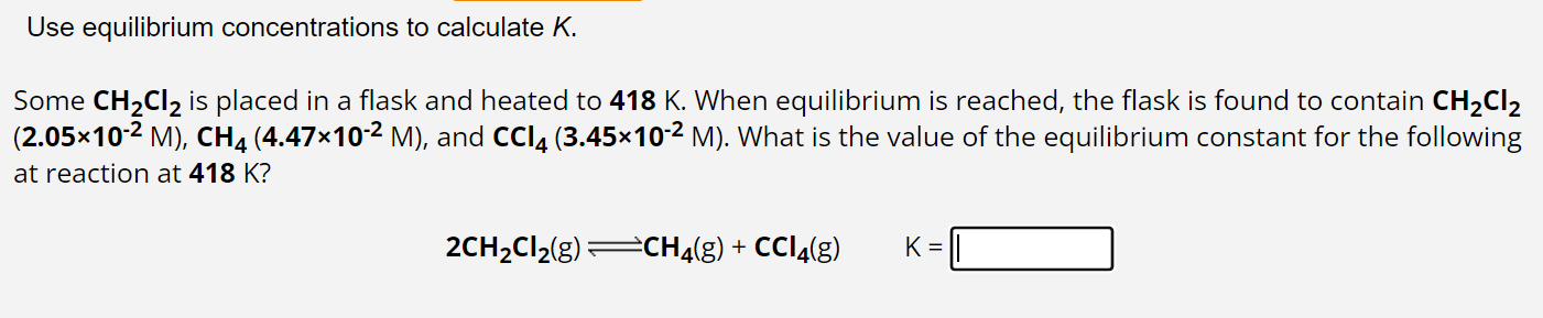 Solved Some CH2Cl2 Is Placed In A Flask And Heated To 418 K Chegg Com   PhpzjeN0O