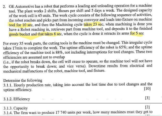 Solved 2. GE Automotive has a robot that performs a loading | Chegg.com