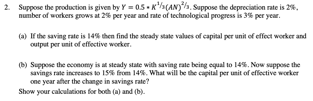 Solved Suppose the production is given by Y=0.5∗K1/3(AN)2/3. | Chegg.com