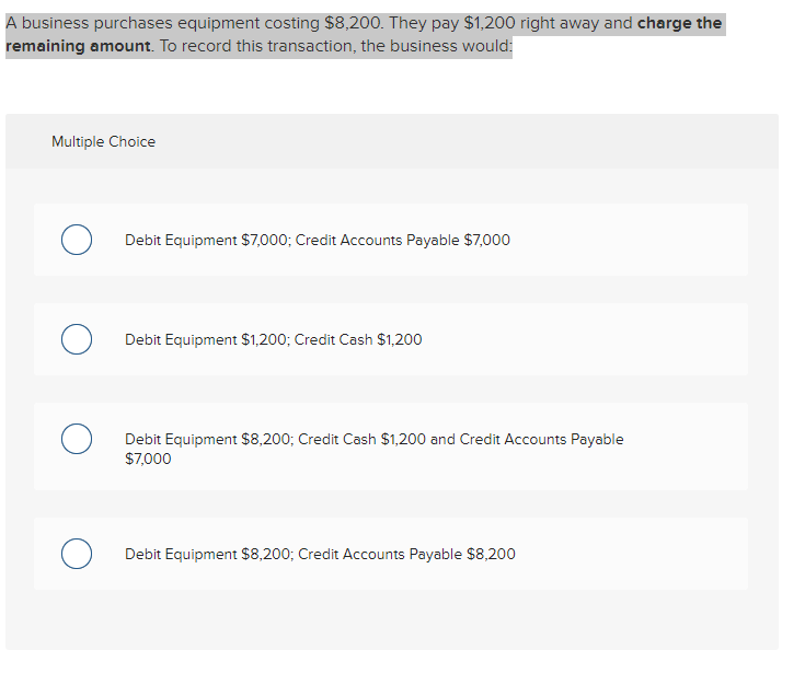 Solved A business purchases equipment costing 8,200. They