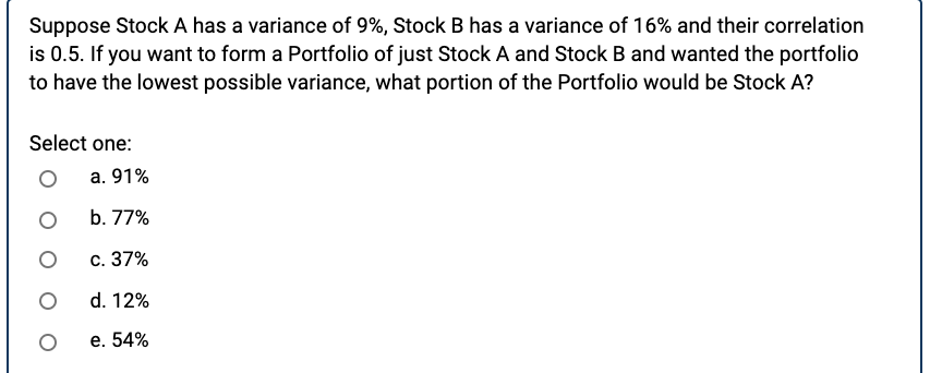 Solved Suppose Stock A Has A Variance Of 9%, Stock B Has A | Chegg.com