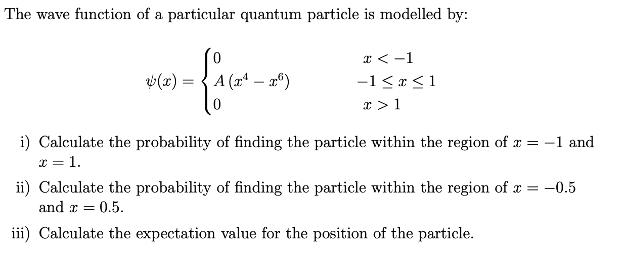 Solved The wave function of a particular quantum particle is | Chegg.com