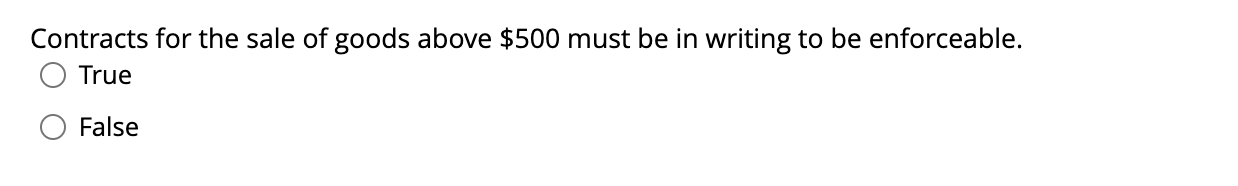 solved-contracts-for-the-sale-of-goods-above-500-must-be-in-chegg