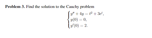 Solved Problem 3. Find the solution to the Cauchy problem | Chegg.com