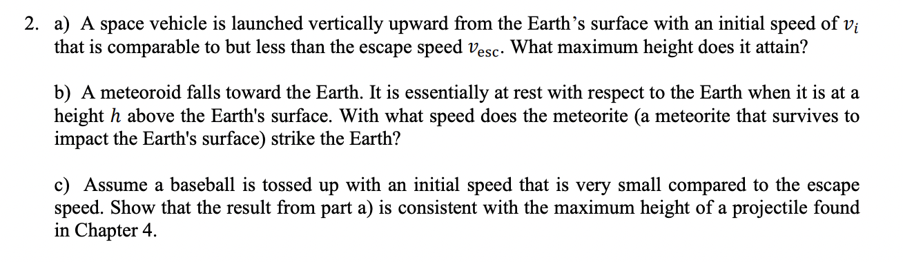 Solved 2. a) A space vehicle is launched vertically upward | Chegg.com