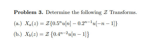 Solved Problem 3. Determine The Following 2 Transforms. (a.) | Chegg.com