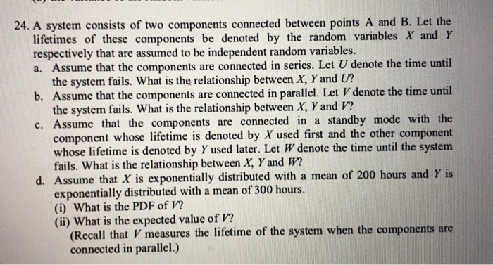 Solved 24. A system consists of two components connected | Chegg.com