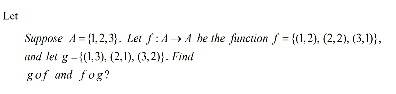 Solved Let = Suppose A= {1,2,3). Let F: A+ A Be The Function | Chegg.com