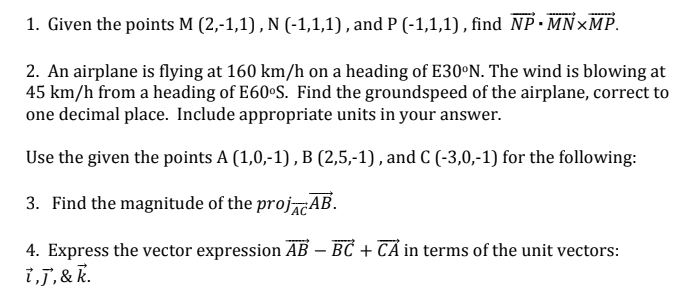 Solved 1. Given The Points M (2,-1,1), N (-1,1,1), And P | Chegg.com