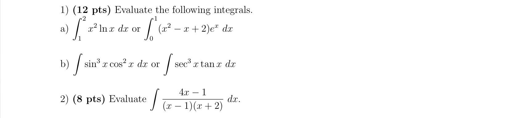 Solved 1) (12 pts) Evaluate the following integrals. 2 x? In | Chegg.com